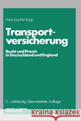 Transportversicherung: Recht Und Praxis in Deutschland Und England Hans Joachim Enge 9783409858441 Gabler Verlag