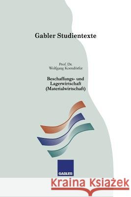 Beschaffungs- Und Lagerwirtschaft (Materialwirtschaft) Wolfgang Korndorfer 9783409921138 Gabler Verlag