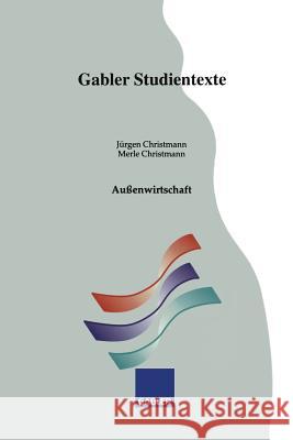 Außenwirtschaft Jurgen Christmann Merle Christmann 9783409921954 Gabler Verlag