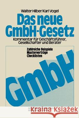 Das Neue Gmbh-Gesetz: Kommentar Für Gesellschafter, Geschäftsführer Und Berater Hilber, Walter 9783409960311 Gabler Verlag