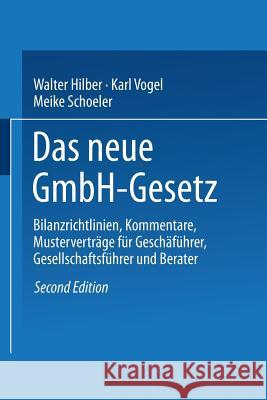 Das Gmbh-Gesetz: Bilanzrichtlinien, Kommentare, Musterverträge Für Geschäftsführer, Gesellschafter Und Berater Hilber, Walter 9783409960328 Gabler Verlag