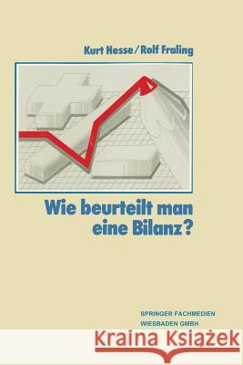 Wie Beurteilt Man Eine Bilanz? Kurt Hesse Rolf Fraling Wolfgang Fraling 9783409960649