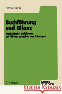 Buchführung und Bilanz: Methodische Einführung mit Übungsaufgaben und Lösungen Hesse, Kurt 9783409970020