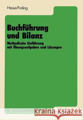 Buchführung Und Bilanz: Methodische Einführung Mit Übungsaufgaben Und Lösungen Hesse, Kurt 9783409970037 Gabler Verlag