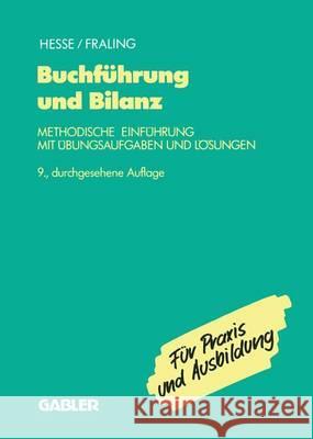 Buchführung Und Bilanz: Methodische Einführung Mit Übungsaufgaben Und Lösungen Hesse, Kurt 9783409970044 Gabler