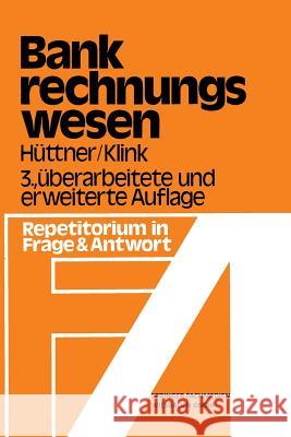 Bank-Rechnungswesen Erich Huttner Hans Klink Erich Huttner 9783409972116 Springer