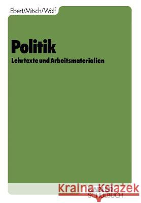 Politik: Lehrtexte Und Arbeitsmaterialien Ebert, Karl 9783409972413