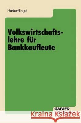 Volkswirtschaftslehre für Bankkaufleute Herber, Hans 9783409975629 Gabler Verlag