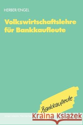 Volkswirtschaftslehre für Bankkaufleute Herber, Hans 9783409975636 Gabler Verlag