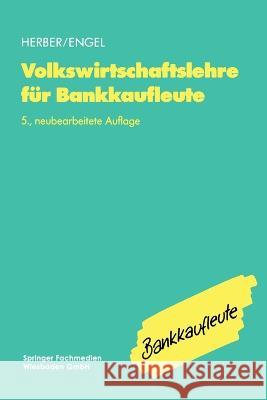 Volkswirtschaftslehre für Bankkaufleute Herber, Hans 9783409975643 Gabler Verlag