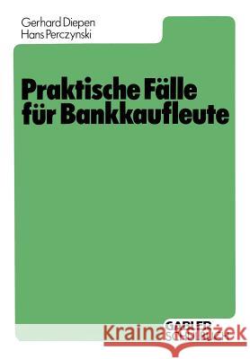 Praktische Fälle Für Bankkaufleute Diepen, Gerhard 9783409976800 Gabler Verlag