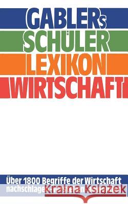 Gablers Schüler Lexikon Wirtschaft Kuhn, Manfred 9783409991612