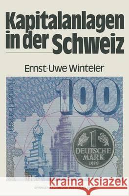 Kapitalanlagen in der Schweiz Ernst-Uwe Winteler 9783409996518 Betriebswirtschaftlicher Verlag Gabler
