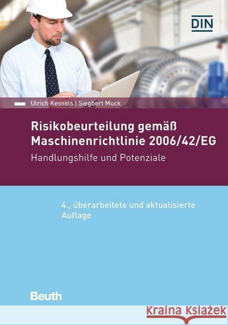 Risikobeurteilung gemäß 2006/42/EG : Handlungshilfe und Potentiale Kessels, Ulrich; Muck, Siegbert 9783410287773 Beuth