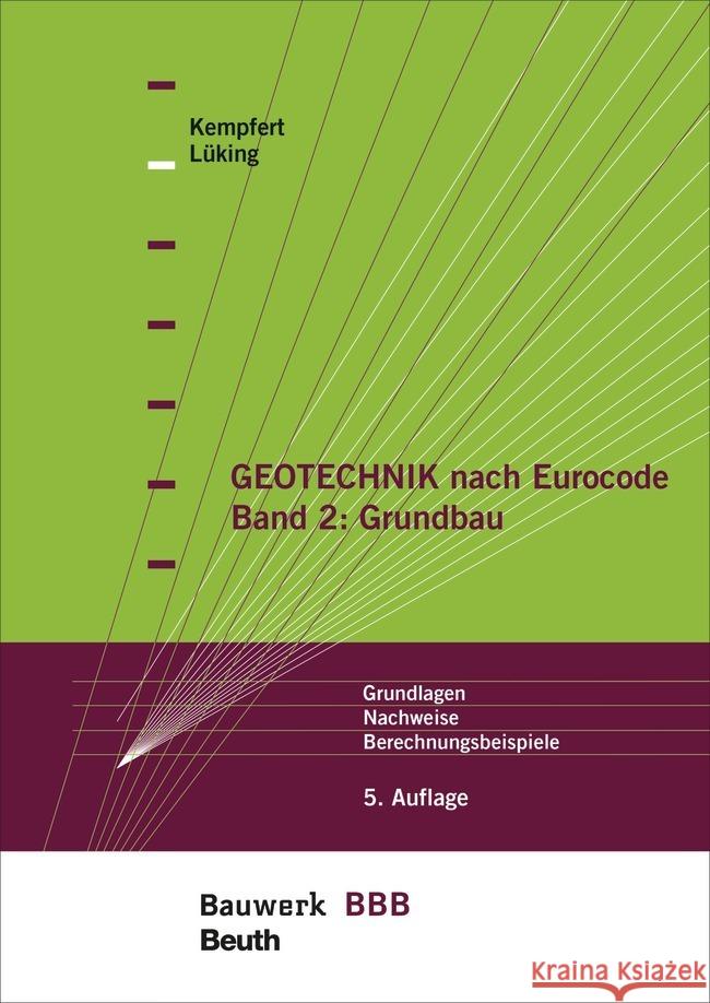 Geotechnik nach Eurocode. Bd.2 Kempfert, Hans-Georg; Lüking, Jan 9783410288398 Bauwerk