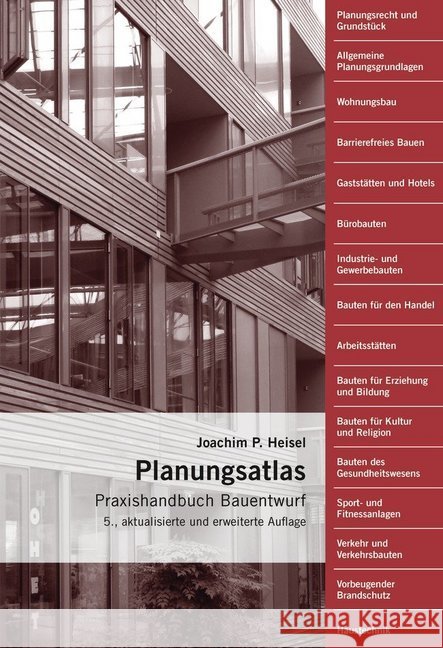 Planungsatlas : Praxishandbuch Bauentwurf Heisel, Joachim P. 9783410290643
