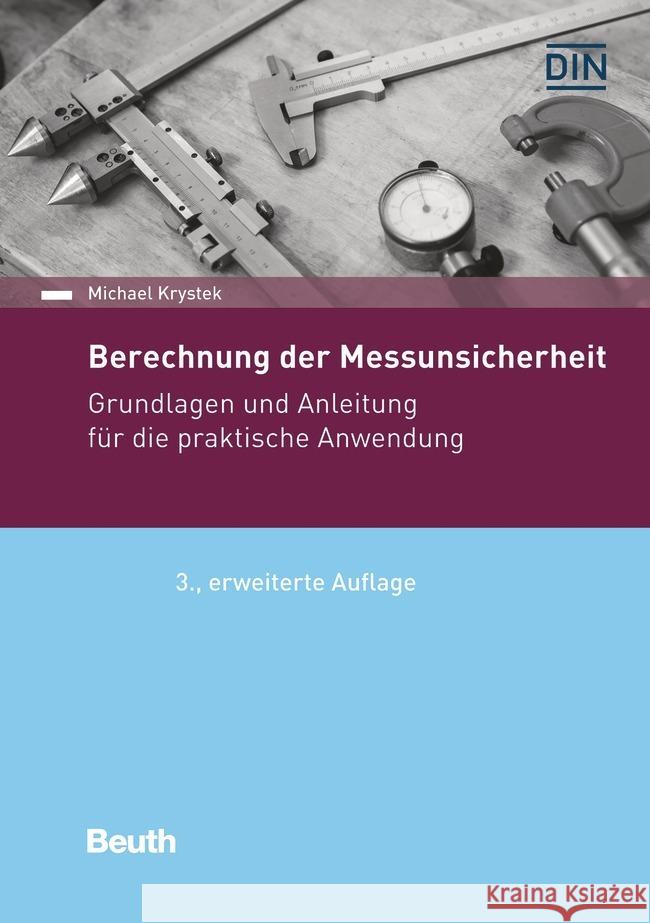 Berechnung der Messunsicherheit : Grundlagen und Anleitung für die praktische Anwendung Krystek, Michael 9783410298892 Beuth