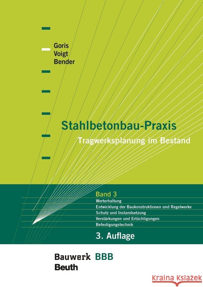 Stahlbetonbau-Praxis: Band 3 Bender, Michél, Goris, Alfons, Voigt, Jana 9783410313038 Beuth