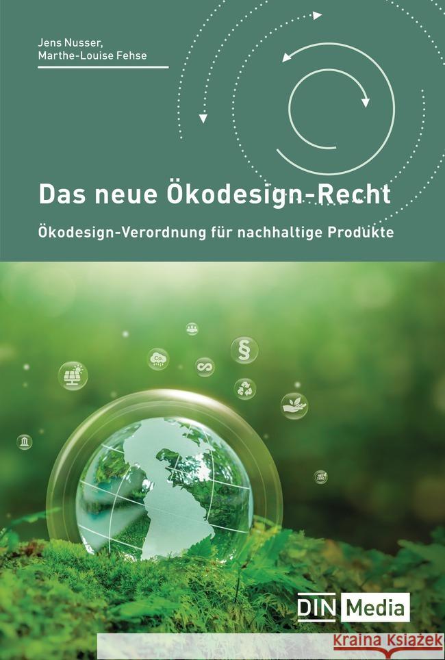 Das neue Ökodesign-Recht Burchert, T., Fehse, M.-L., Franßen, G. 9783410380634 DIN Media