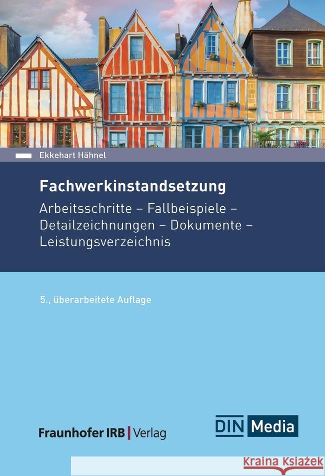 Fachwerkinstandsetzung Hähnel, Ekkehart 9783410383574 Fraunhofer IRB Verlag