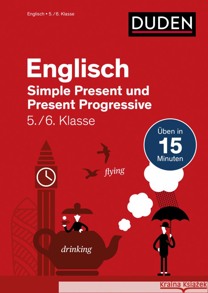 Englisch in 15 Min - Simple Present und Present Progressive 5./6. Klasse Hock, Birgit 9783411059782