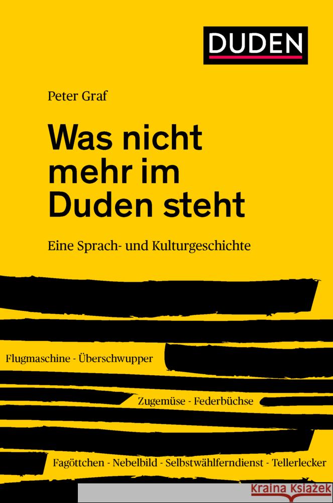 Was nicht mehr im Duden steht Graf, Peter 9783411704057 Duden