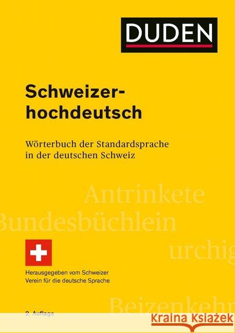 Schweizerhochdeutsch : Wörterbuch der Standardsprache in der deutschen Schweiz Bickel, Hans; Landolt, Christoph 9783411704187