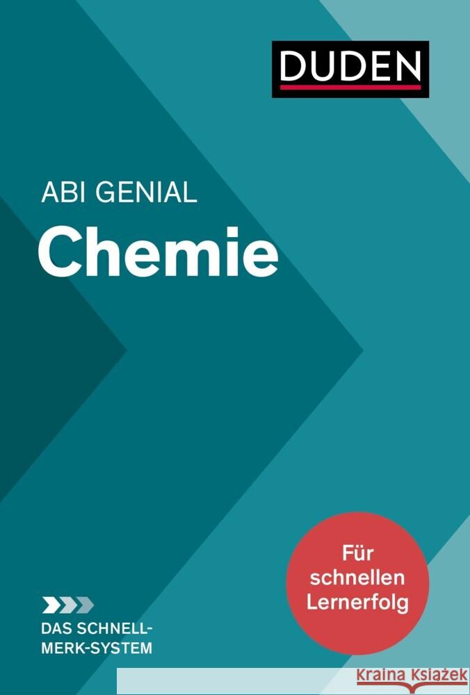 Abi genial Chemie: Das Schnell-Merk-System Danner, Eva, Fallert-Müller, Angelika, Franik, Roland 9783411706556 Duden