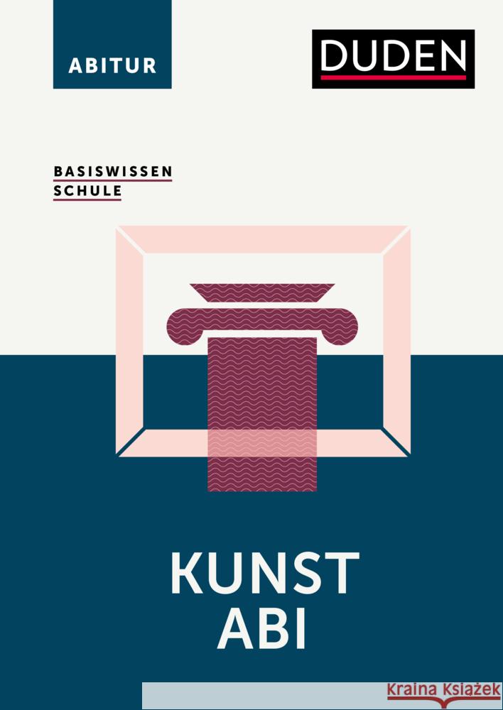 Basiswissen Schule - Kunst Abi Felgentreu, Simone 9783411710089 Duden
