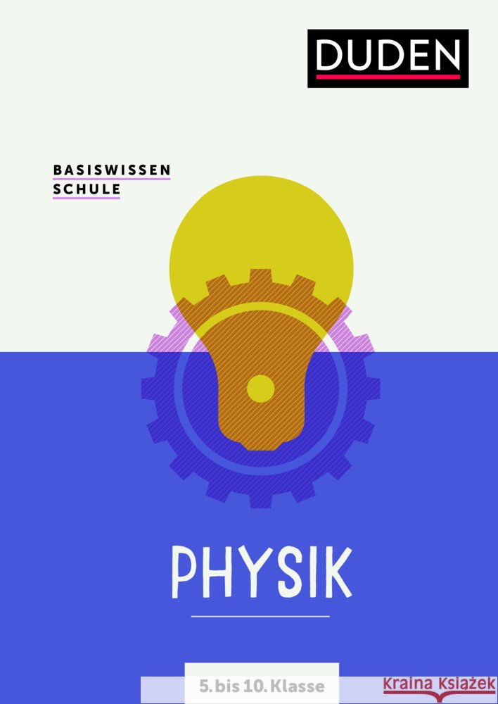 Basiswissen Schule - Physik 5. bis 10. Klasse Pews-Hocke, Christa, Meyer, Lothar 9783411710478 Duden