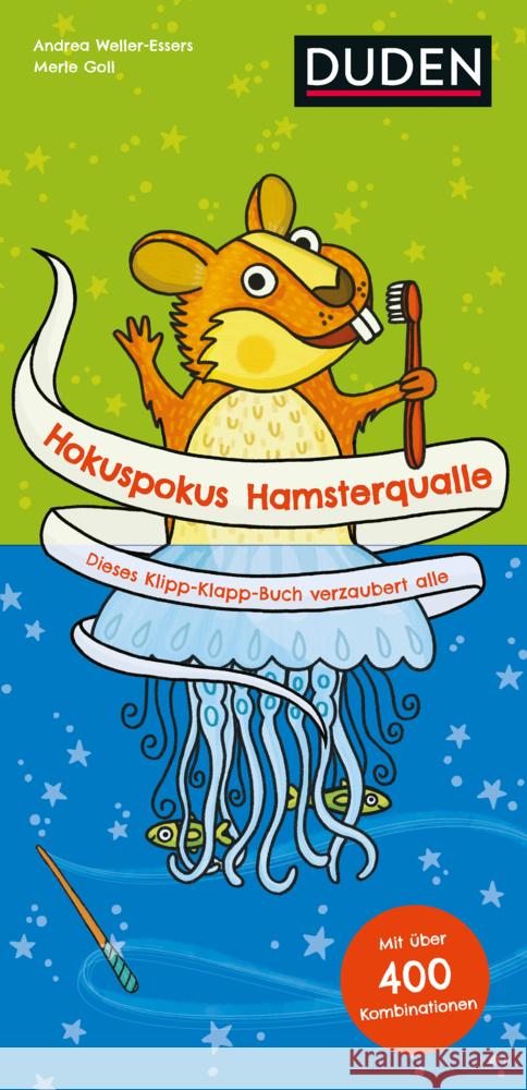 Hokuspokus Hamsterqualle : Dieses Klipp-Klapp-Buch verzaubert alle. Mit über 400 Kombinationen Weller-Essers, Andrea 9783411710539 Duden