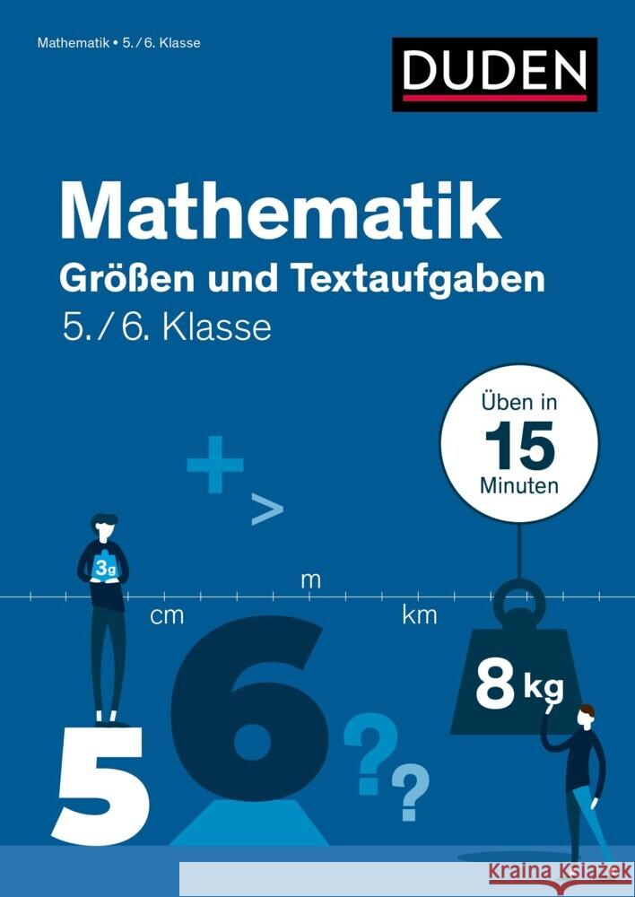 Mathematik üben in 15 Minuten - Größen und Textaufgaben 5./6. Klasse Giertzsch, Stefan 9783411720132 Duden