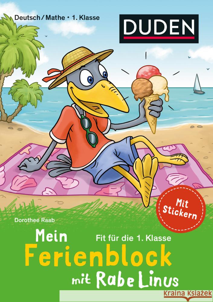 Mein Ferienblock mit Rabe Linus - Fit für die 1. Klasse Raab, Dorothee 9783411720798 Duden