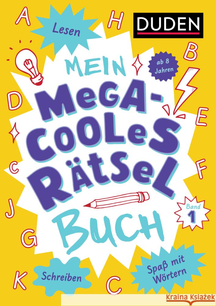 Mein megacooles Rätselbuch - Lesen | Schreiben | Spaß mit Wörtern - ab 8 Jahren - Band 1 Eck, Janine, Offermann, Kristina 9783411722204 Duden