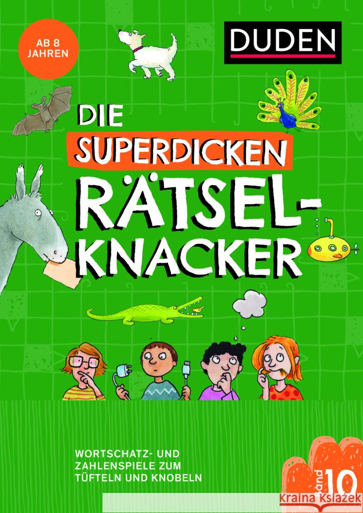 Die superdicken Rätselknacker - ab 8 Jahren (Band 10) Eck, Janine, Offermann, Kristina 9783411722501 Duden