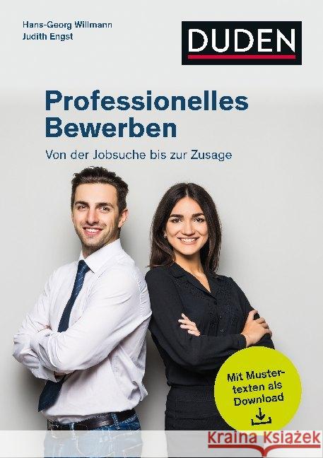 Professionelles Bewerben : Von der Jobsuche bis zur Zusage. Mit Mustertexten als Download Engst, Judith; Willmann, Hans-Georg 9783411733750