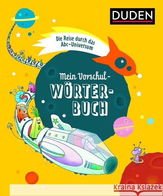 Mein Vorschulwörterbuch : Die Reise durch das Abc-Universum Holzwarth-Raether, Ulrike 9783411735648