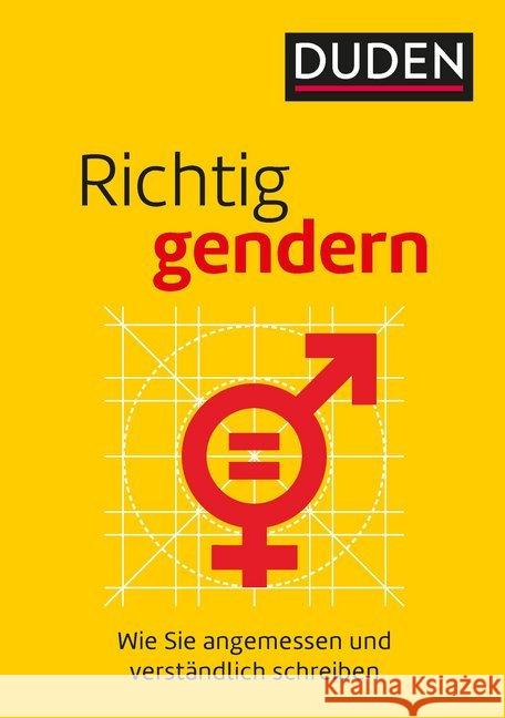 Richtig gendern : Wie Sie angemessen und verständlich schreiben Steinhauer, Anja; Diewald, Gabriele 9783411743575
