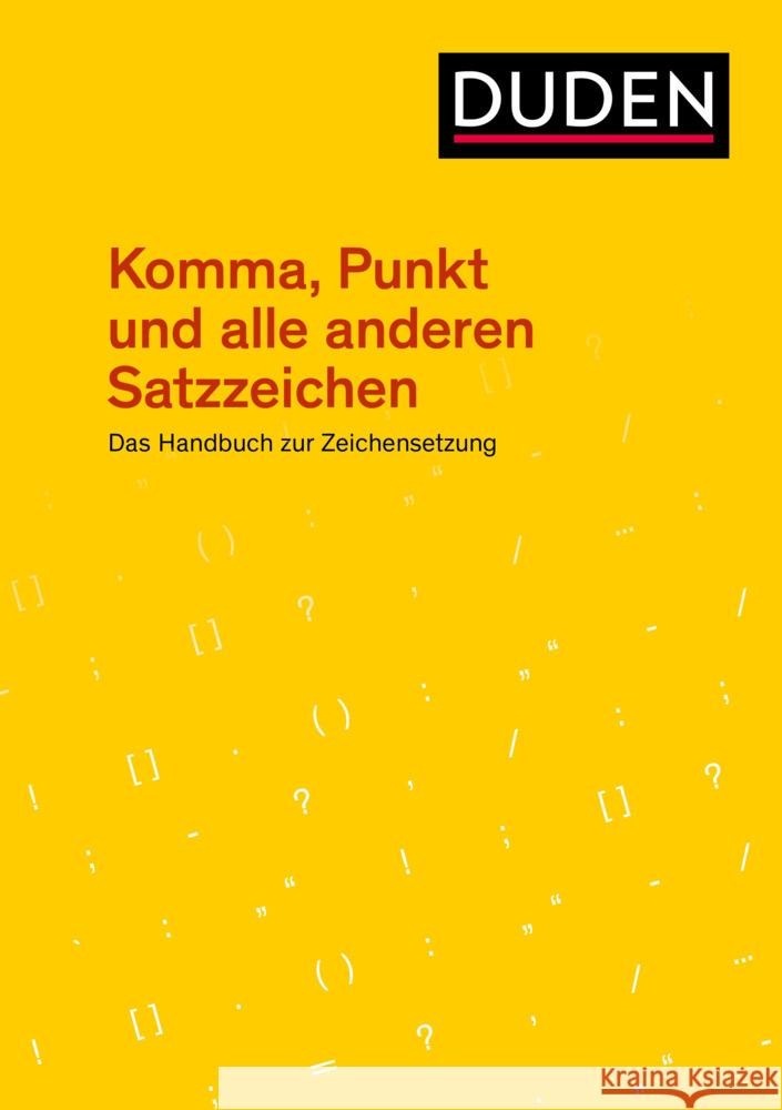 Komma, Punkt und alle anderen Satzzeichen Stang, Christian, Steinhauer, Anja 9783411744947 Duden