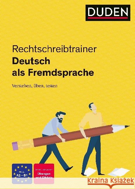 Rechtschreibtrainer Deutsch als Fremdsprache : Niveau A2-B1: Übungen und Diktate. Mit MP3-Download Katelhön, Peggy 9783411750078 Duden