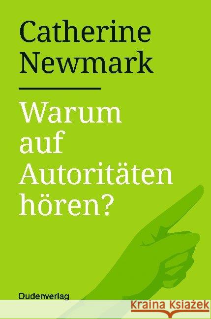 Warum auf Autoritäten hören? Newmark, Catherine 9783411750443