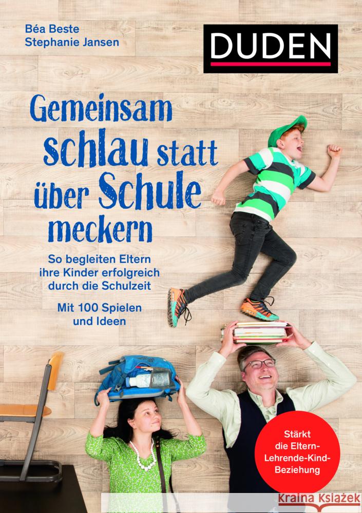 Gemeinsam schlau statt über Schule meckern Beste, Béa, Jansen, Stephanie 9783411756568 Duden