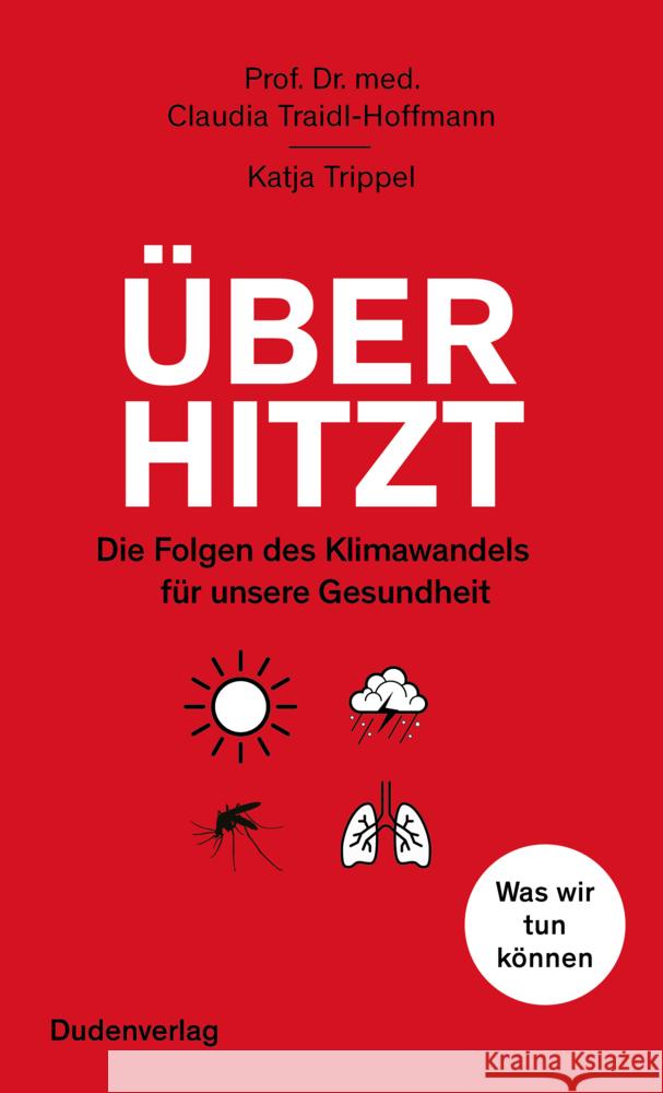 Überhitzt Traidl-Hoffmann, Claudia, Trippel, Katja 9783411756667