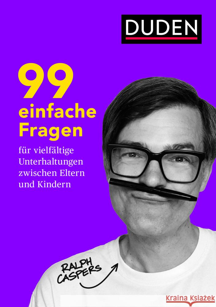 99 einfache Fragen für vielfältige Unterhaltungen zwischen Eltern und Kindern Caspers, Ralph 9783411756742