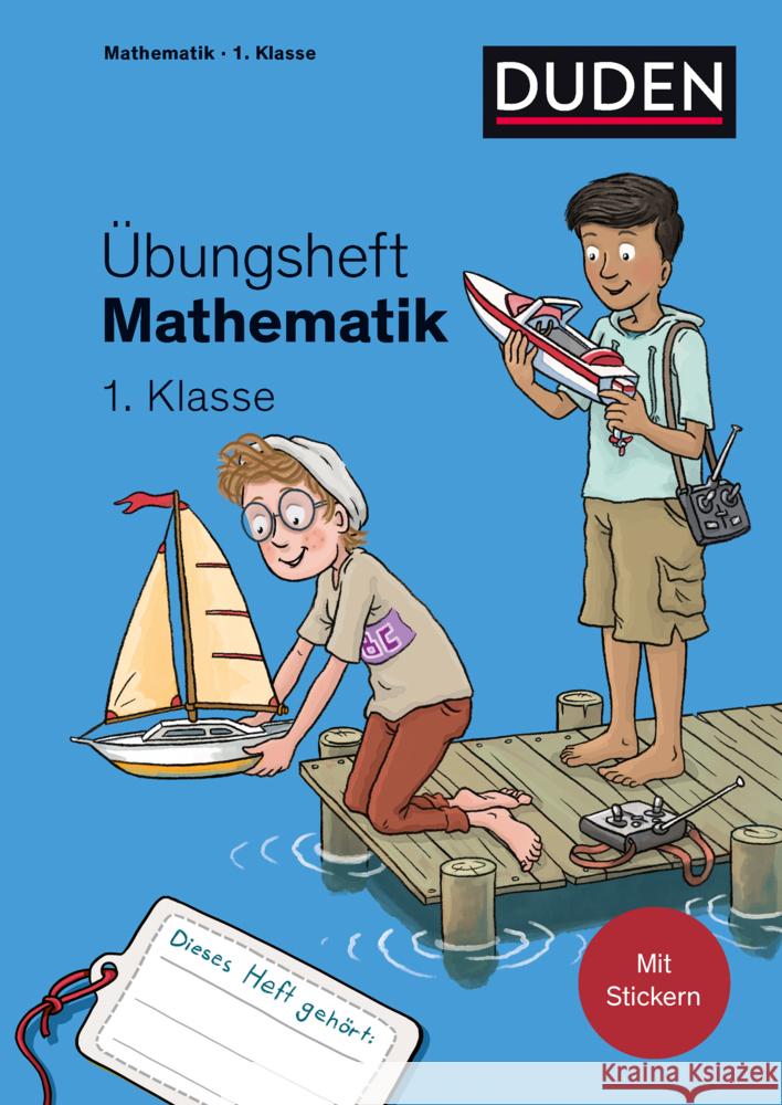 Übungsheft Mathematik - 1. Klasse Wagner, Kim 9783411762125