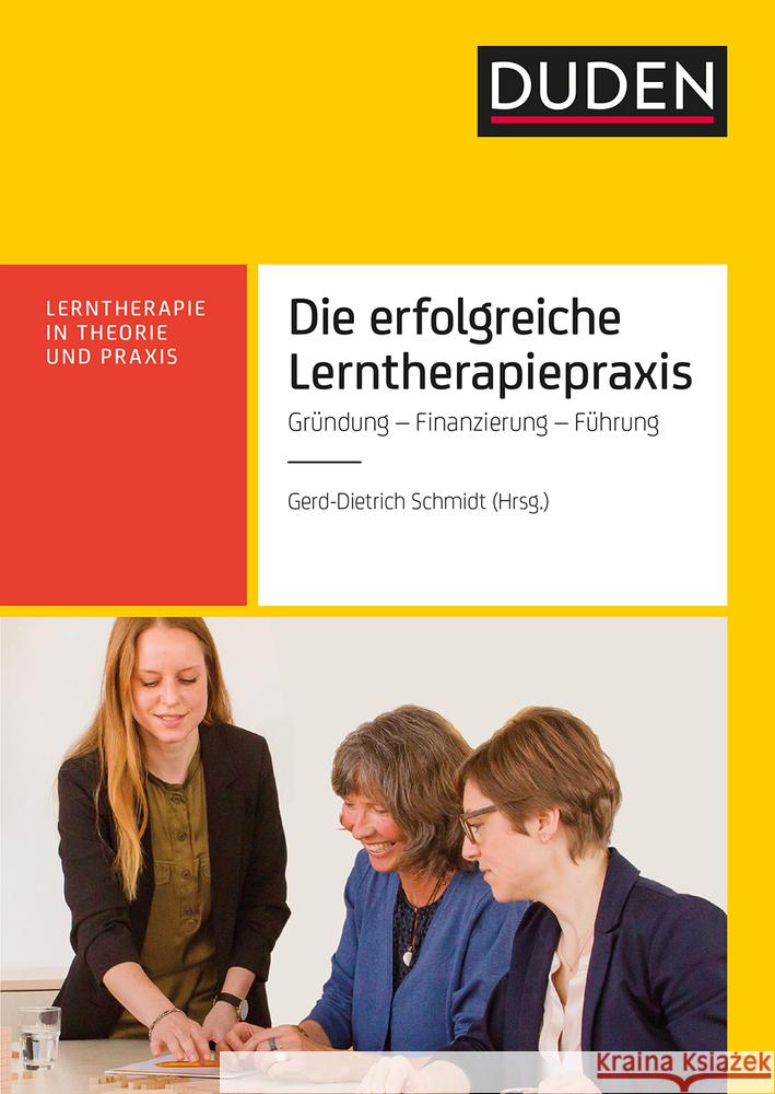 Die erfolgreiche Lerntherapiepraxis; . Friedrich, Doris; Huck, Lorenz; Jurkewitz, Eva 9783411762323