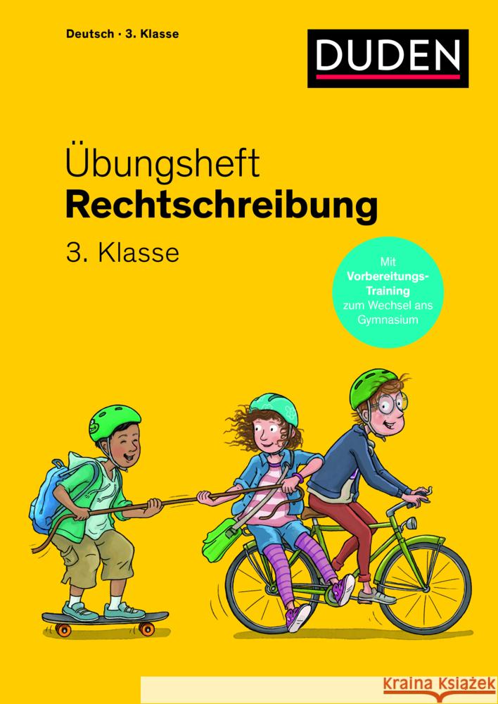 Übungsheft - Rechtschreibung 3.Klasse Holzwarth-Raether, Ulrike, Wimmer, Andrea 9783411762972 Duden