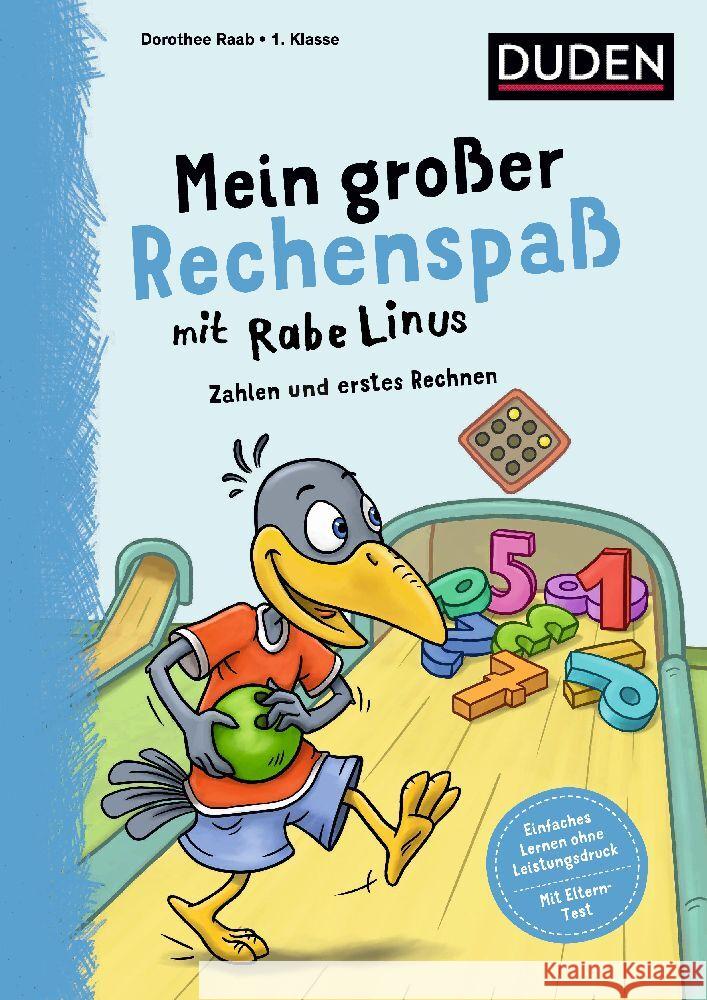 Mein großer Rechenspaß mit Rabe Linus - 1. Klasse Raab, Dorothee 9783411772292