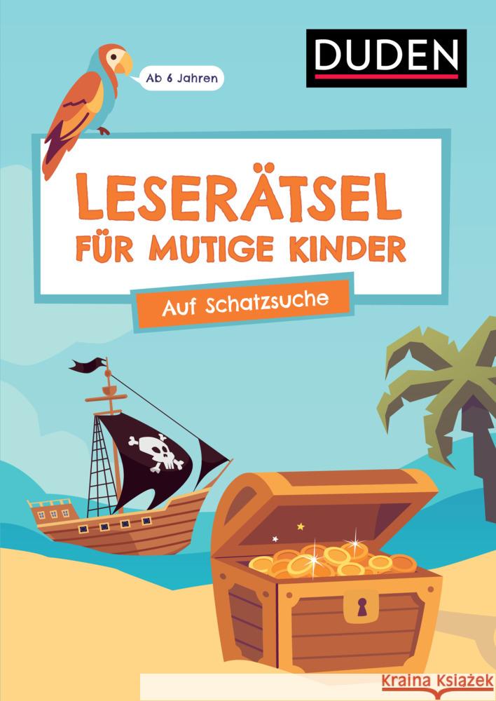 Leserätsel für mutige Kinder - Auf Schatzsuche - Ab 6 Jahren Eck, Janine 9783411780594