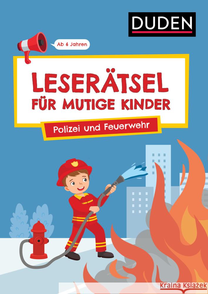 Leserätsel für mutige Kinder - Polizei und Feuerwehr -  Ab 6 Jahren Eck, Janine 9783411780600